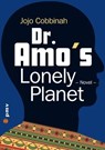 Dr. Amo's Lonely Planet - Jojo Cobbinah - 9783898590013
