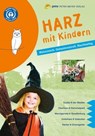 Harz mit Kindern - Kirsten Wagner - 9783898592123