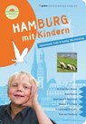 Hamburg mit Kindern - Kirsten Wagner ; Stefanie Wülfing - 9783898592161