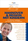 Hannover & Region mit Kindern - Kirsten Wagner - 9783898594585