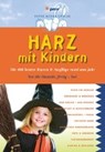 Harz mit Kindern - WAGNER,  Kirsten - 9783898594639