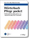 Wörterbuch Pflege pocket : Medizinischer Grundwortschatz und Fachwörterlexikon für Pflegeberufe - DESCHKA,  Karin ; Deschka, Marc - 9783898627924