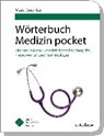 Wörterbuch Medizin pocket : Kleines Lexikon - medizinische Fachbegriffe , Fremdwörter und Terminologie - DESCHKA,  Marc - 9783898627986