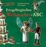 Erzgebirgisches Weihnachts-ABC - Ehrhardt Heinold ; Alix Paulsen - 9783898760058