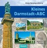 Kleines Darmstadt-ABC - Anja Spangenberg - 9783898764346