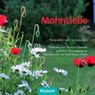 MohnLiebe - CHROMIK,  Therese ; Lorenzen, Uwe ; Groth, Karl-Heinz - 9783898768726