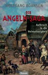 Die Angeln-Saga - Wolfgang Börnsen - 9783898769679