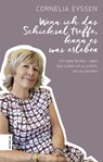Wenn ich das Schicksal treffe, kann es was erleben - Cornelia Eyssen - 9783898836302
