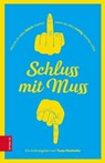 Schluss mit Muss - Tanja Mairhofer - 9783898837231