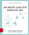 Ab heute lass ich endlich los - Kim Fleckenstein - 9783898838412