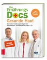 Die Ernährungs-Docs - Gesunde Haut - Anne Fleck ; Jörn Klasen ; Matthias Riedl - 9783898839716