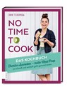No time to cook - Das Kochbuch - Sarah Tschernigow - 9783898839822