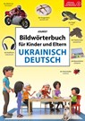 Bildwörterbuch für Kinder und Eltern Ukrainisch-Deutsch - Igor Jourist - 9783898947596