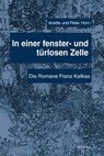 In einer fenster- und türlosen Zelle - Annette Horn ; Peter Horn - 9783898968737