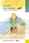 Pilates für Kinder - Suzanne Adler - 9783898998109