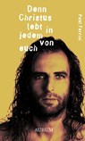 Denn Christus lebt in jedem von euch - Paul Ferrini - 9783899014464