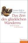 Das Zen des glücklichen Wanderns - Ermin Döll ; Marcus Hillinger - 9783899017946
