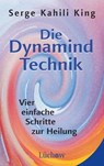 Die Dynamind-Technik - Serge Kahili King - 9783899018332