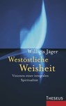 Westöstliche Weisheit - Willigis Jäger - 9783899018431