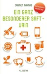 Ein ganz besonderer Saft - Urin - Carmen Thomas - 9783899019049