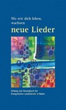 Wo wir dich loben, wachsen neue Lieder - Evangelische Kirche Baden - 9783899122107