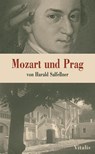 Mozart und Prag - Harald Salfellner - 9783899190762