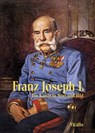 Franz Joseph I - Juliana Weitlaner - 9783899194494