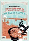 Masters of Blues Guitar - Richard Köchli - 9783899221381