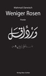 Weniger Rosen - Mahmud Darwisch - 9783899301014
