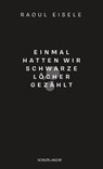 Einmal hatten wir schwarze Löcher gezählt - Raoul Eisele - 9783899304350