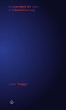 einsamkeit ist eine ortsbezeichnung - Julia Rüegger - 9783899304633