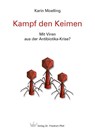 Kampf den Keimen - Karin Moelling - 9783899372656