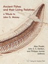 Ancient Fishes and their Living Relatives - Alan Pradel ; John S. S. Denton ; Philippe Janvier - 9783899372694