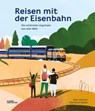 Reisen mit der Eisenbahn - Nathaniel Adams - 9783899558449