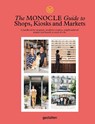 The Monocle Guide to Shops, Kiosks and Markets - Monocle - 9783899559675