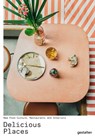 Delicious Places - Gestalten - 9783899559699