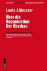 Über die Reproduktion - Louis Althusser - 9783899654516