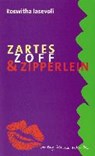 Iasevoli, R: Zartes, Zoff & Zipperlein - IASEVOLI,  Roswitha - 9783899681161