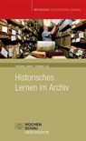 Historisches Lernen im Archiv - Thomas Lange ; Thomas Lux - 9783899741070