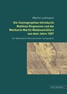 Die Cosmographiae Introductio Matthias Ringmanns Und Die Weltkarte Martin Waldseemuellers Aus Dem Jahre 1507 - Martin Lehmann - 9783899752076