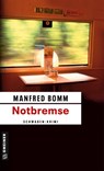 Notbremse - Manfred Bomm - 9783899777550