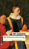 Die Kiliansverschwörung - Uwe Klausner - 9783899777680