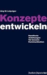 Konzepte entwickeln - Jürg W Leipziger - 9783899814460