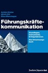 Führungskräftekommunikation - Achim Kinter ; Ulrich Ott ; Eliza Manolagas - 9783899814613