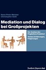 Mediation und Dialog bei Großprojekten - Hans-Peter Meister - 9783899814958