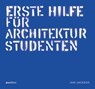 Erste hilfe für Architekturstudenten - Iain Jackson - 9783899862225