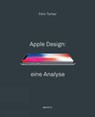 Apple Design: eine Analyse - Felix Torkar - 9783899863284