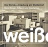 Die Werkbundsiedlung am Weißenhof - Werkbund Baden-Württemberg Stadtgruppe Stuttgart - 9783899863864