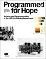Programmed for Hope - HFG-Archiv/museum Ulm ; TU Darmstadt ; Goethe-Universitat Frankfurt - 9783899864311