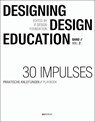 Designing - Design Education Vol. 2 - Christoph Boninger ; Annette Diefenthaler ; Karenina Schroder - 9783899864373